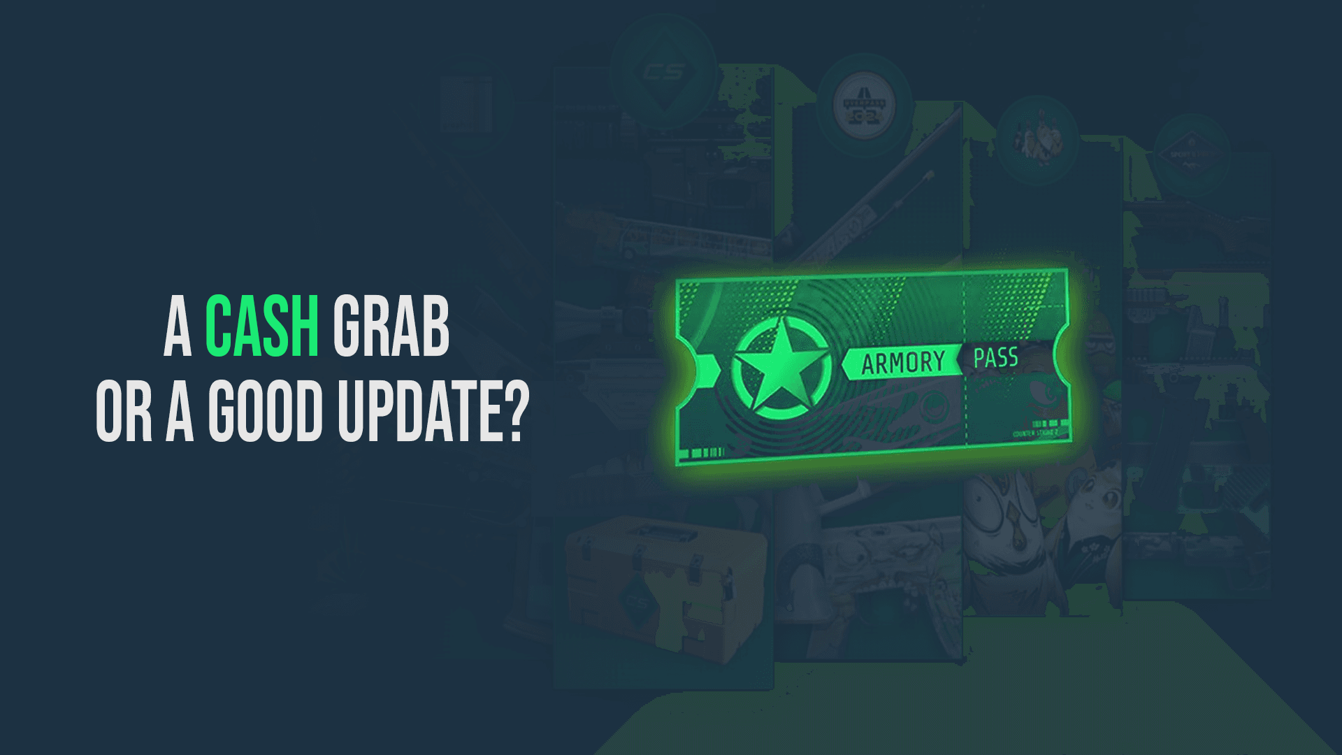 Is the latest Counter-Strike Update a Cash Grab?