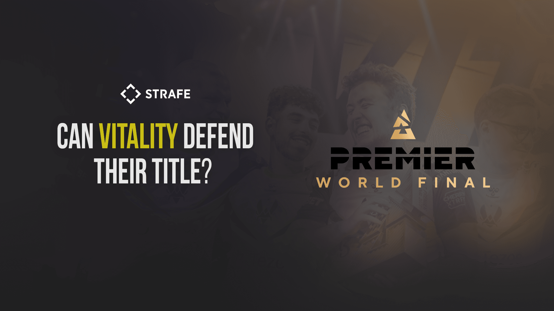 Can Vitality defend their BLAST World Final title?